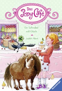 Das Pony-Café, Band 3 - Ein Schnabel voll Glück