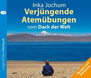 Verjüngende Atemübungen vom Dach der Welt