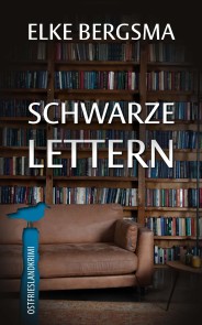 Schwarze Lettern - Ostfrieslandkrimi