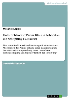 Unterrichtsreihe: Psalm 104- ein Loblied an die Schöpfung (3. Klasse)