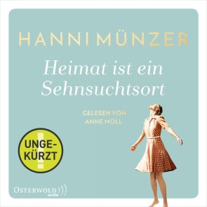 Heimat ist ein Sehnsuchtsort  (Heimat-Saga 1)