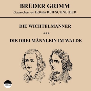 Die Wichtelmänner / Die drei Männlein im Walde