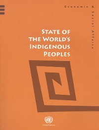 State of the World's Indigenous Peoples