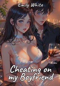 Cheating on My Boyfriend