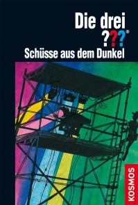 Die drei ???, Schüsse aus dem Dunkel (drei Fragezeichen)