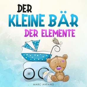 Der kleine Bär der Elemente