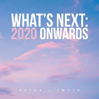 What's Next: 2020 Onwards