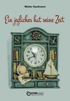 Ein jegliches hat seine Zeit