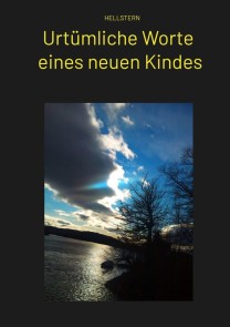 Urtümliche Worte eines neuen Kindes