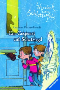 Sherlock von Schlotterfels, Band 1 - Ein Gespenst auf Schatzjagd