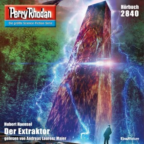 Perry Rhodan 2840: Der Extraktor