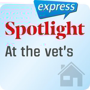 Spotlight express - At the vet's