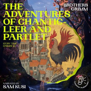 The Adventures of Chanticleer and Partlet (Story Time, Episode 15)
