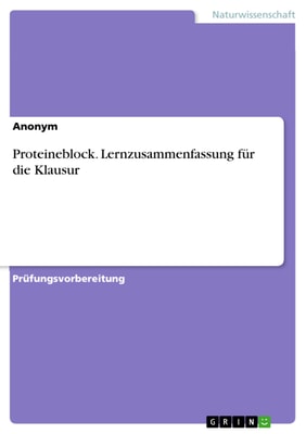 Proteineblock. Lernzusammenfassung für die Klausur