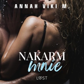 Nakarm mnie - opowiadanie erotyczne