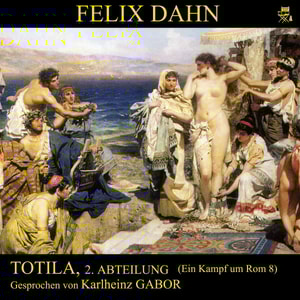 Totila, 2. Abteilung (Ein Kampf um Rom 8)