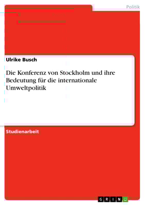 Die Konferenz von Stockholm und ihre Bedeutung für die internationale Umweltpolitik