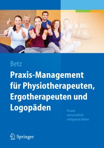 Praxis-Management für Physiotherapeuten, Ergotherapeuten und Logopäden