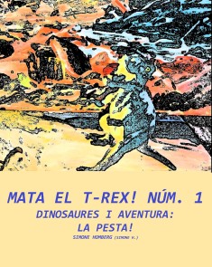 Mata el T-Rex! Núm. 1