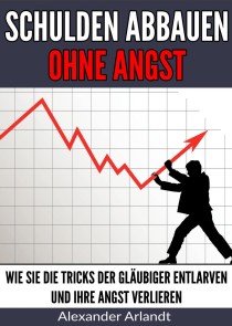 Schulden abbauen ohne Angst