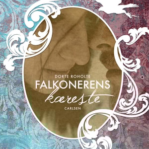 Falkonerens kaereste - Sommerfugleserien, bind 2 (uforkortet)