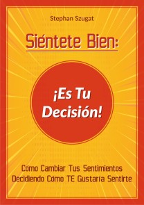 Siéntete Bien: ¡Es Tu Decisión!