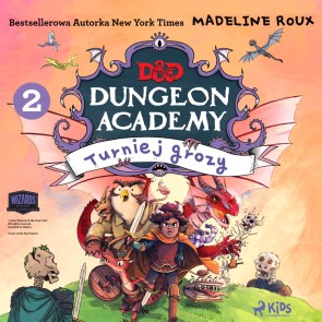 Dungeons & Dragons. Dungeon Academy 2: Turniej grozy
