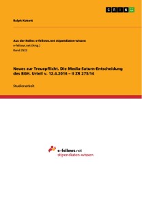 Neues zur Treuepflicht. Die Media-Saturn-Entscheidung des BGH. Urteil v. 12.4.2016 - II ZR 275/14