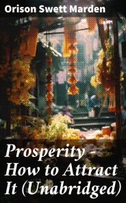 Prosperity - How to Attract It (Unabridged)