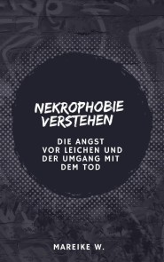 Nekrophobie verstehen
