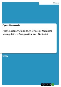 Plato, Nietzsche and the Genius of Malcolm Young. Gifted Songwriter and Guitarist