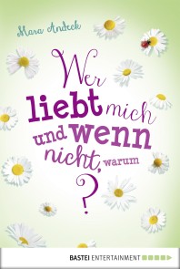 Wer liebt mich und wenn nicht, warum?