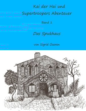 Kai der Hai und Supertroopers Abenteuer Band 1
