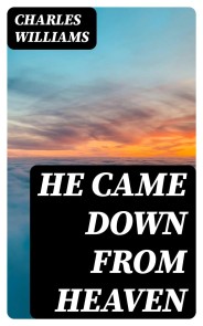 He Came Down from Heaven