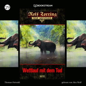 Rolf Torring - Neue Abenteuer, Folge 29: Wettlauf mit dem Tod