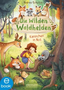 Die wilden Waldhelden. Kaninchen in Not