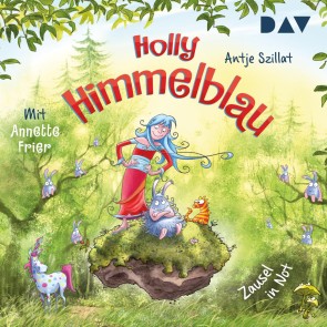 Holly Himmelblau - Zausel in Not (Teil 2)