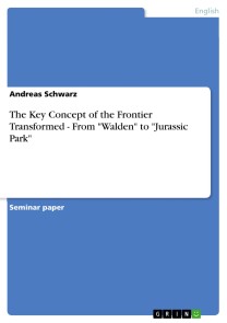 The Key Concept of the Frontier Transformed - From "Walden" to "Jurassic Park"