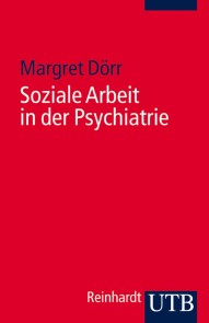 Soziale Arbeit in der Psychiatrie