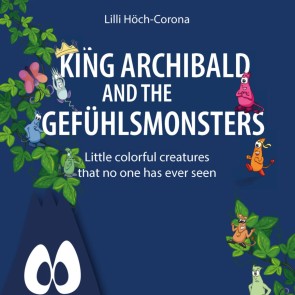 King Archibald and the Gefühlsmonsters