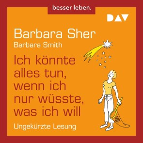 Ich könnte alles tun, wenn ich nur wüsste, was ich will