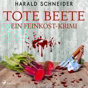 Tote Beete - Ein Feinkost-Krimi (Ungekürzt)