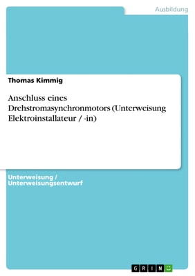 Anschluss eines Drehstromasynchronmotors (Unterweisung Elektroinstallateur / -in)