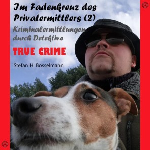 Im Fadenkreuz des Privatermittlers (2)