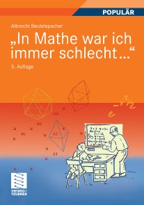 "In Mathe war ich immer schlecht..."