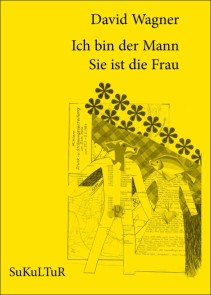 Ich bin der Mann.  Sie ist die Frau