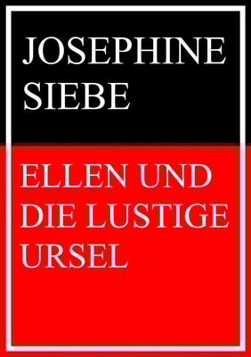 Ellen und die lustige Ursel