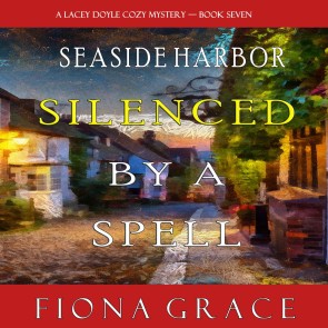 Silenced by a Spell (A Lacey Doyle Cozy Mystery-Book 7)