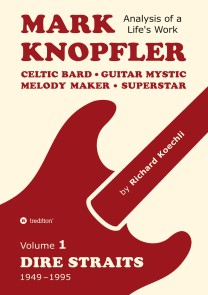 Mark Knopfler (Volume 1, Dire Straits) - the real 500-page book
