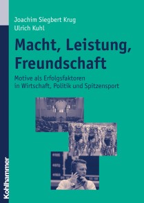 Macht, Leistung, Freundschaft